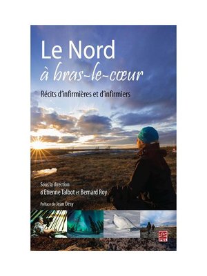 cover image of Le Nord à bras-le-coeur  Récit